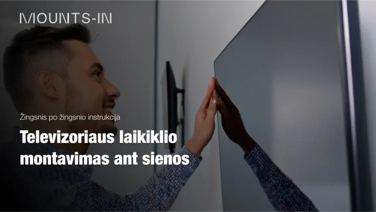 televizorio ant sienos montavimo instrukcija